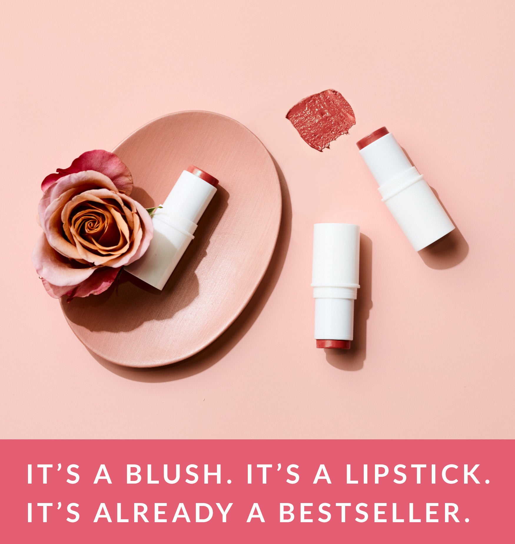 It’s a Blush. It’s a Lipstick. It’s a Bestseller.